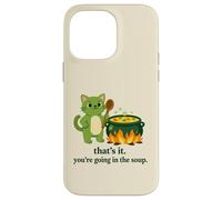 That's it you're going in the soup cat meme sarcastic youth Case for iPhone 14 Pro Max