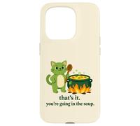 That's it you're going in the soup cat meme sarcastic youth Case for iPhone 15 Pro