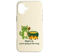 That's it you're going in the soup cat meme sarcastic youth Case for iPhone 16 Plus