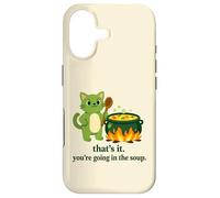 That's it you're going in the soup cat meme sarcastic youth Case for iPhone 17