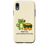 That's it you're going in the soup cat meme sarcastic youth Case for iPhone XR