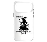 That's It You're Going in the Soup Cat Witch Witches Brew Case for iPhone 17 Pro Max