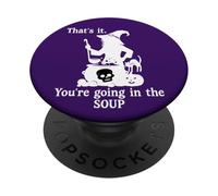 That's It You're Going in the Soup Cat Witch Witches Brew PopSockets Adhesive PopGrip