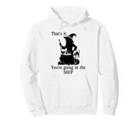 That's It You're Going in the Soup Cat Witch Witches Brew Pullover Hoodie