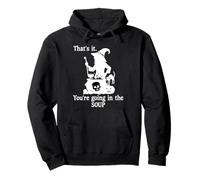 That's It You're Going in the Soup Cat Witch Witches Brew Pullover Hoodie