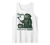 That's It You're Going in The Soup Frog Meme Funny Tank Top