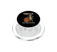 That's It You're Going In The Soup - Medieval Humor Cat PopSockets PopGrip for MagSafe