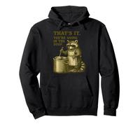 That's It You're Going in the Soup Raccoon Meme Funny Pullover Hoodie