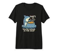 That's It You're Going in The Soup Shark Premium T-Shirt