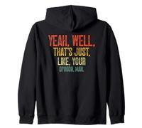 That's Just Like Your Opinion Man Meme Zip Hoodie