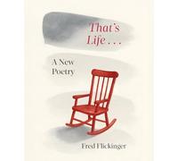 THAT'S LIFE . . .: A New Poetry
