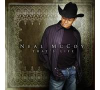 That's Life By Neal McCoy (2005-09-05)