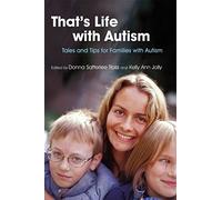 That's Life with Autism: Tales and Tips for Families with Autism