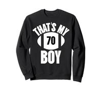 That's My Boy Football Number #70 Sweatshirt