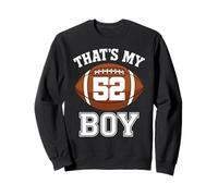 Thats My Boy Number 52 Biggest Fan Football Mom Funny Woman Sweatshirt