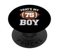 Thats My Boy Number 75 Biggest Fan Football Dad Mom Woman PopSockets Adhesive PopGrip
