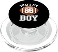 Thats My Boy Number 85 Biggest Fan Football Dad Mom Woman PopSockets PopGrip for MagSafe