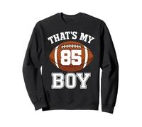 Thats My Boy Number 85 Biggest Fan Football Dad Mom Woman Sweatshirt