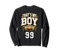 That's My Boy Number 99 Football Sweatshirt