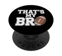 That's My Bro Crew Football Sunday Fandom PopSockets Adhesive PopGrip