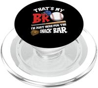 That's My Bro I'm Just Here for Snack Bar Brother's Baseball PopSockets PopGrip for MagSafe