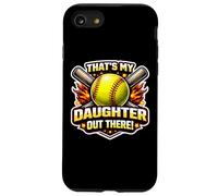 That's My Daughter Out There Proud Softball Father Dad Papa Case for iPhone SE (2020) / 7/8