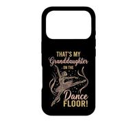 That's My Granddaughter on The Dance Floor Ballet Recital Case for iPhone 17 Pro