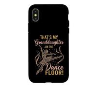 That's My Granddaughter on The Dance Floor Ballet Recital Case for iPhone X/XS
