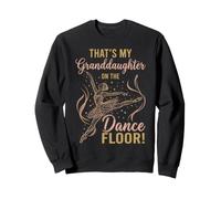 That's My Granddaughter on The Dance Floor Ballet Recital Sweatshirt