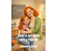 That's My Mom! She's a Teacher