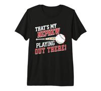 That's My Nephew Out There, Cute Baseball Aunt Uncle Premium T-Shirt