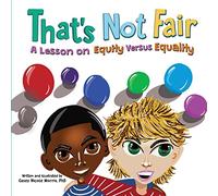 That's Not Fair: A Lesson on Equity Versus Equality