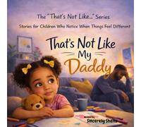 That's Not Like My Daddy