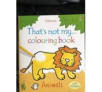 That's not my animals colouring book (That's not my colouring)