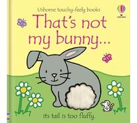 That's not my bunny. : An Easter And Springtime Book For Babies and Toddlers