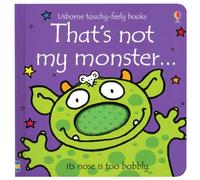 That's Not My Monster (Touchy-feely Board Books)