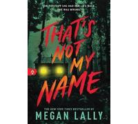 That's Not My Name, Lally, Megan, Paperback