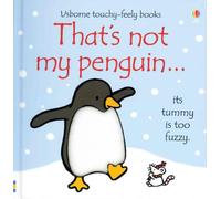 That's Not My Penguin (Touchy-feely Board Books)