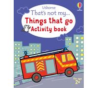 That's not my... Things That Go Activity Book