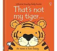 Thats Not My Tiger Touchy-feely Board Books