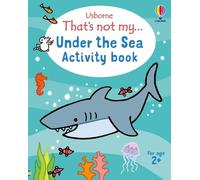 That's not my... Under the Sea Activity Book (THAT'S NOT MY® Activity Books)