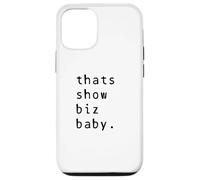 Thats Show Biz Baby Comedy Quote Hollywood Sass Case for iPhone 12/12 Pro