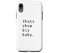 Thats Show Biz Baby Comedy Quote Hollywood Sass Case for iPhone XR