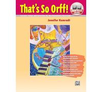 That'S So Orff!: Lessons, Songs and Activities for the Elementary Classroom, Book & Data CD