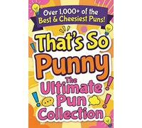 That's so Punny!: The Ultimate Pun Collection (Humor with Harry!)