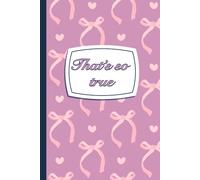 That's so true - Gracie Abrams inspired 6"x9" Notebook - 100 lined journal pages