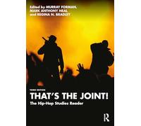 That's the Joint!: The Hip-Hop Studies Reader