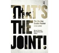 That's the Joint!: The Hip-Hop Studies Reader