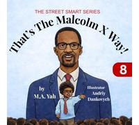 That's The Malcolm X Way!