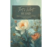 That's What He Said:: When Faith Is Fragile, but God Is Faithful A 30-Day Devotional